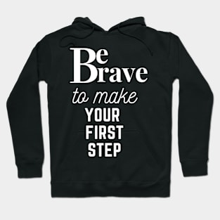 Be Brave White Hoodie